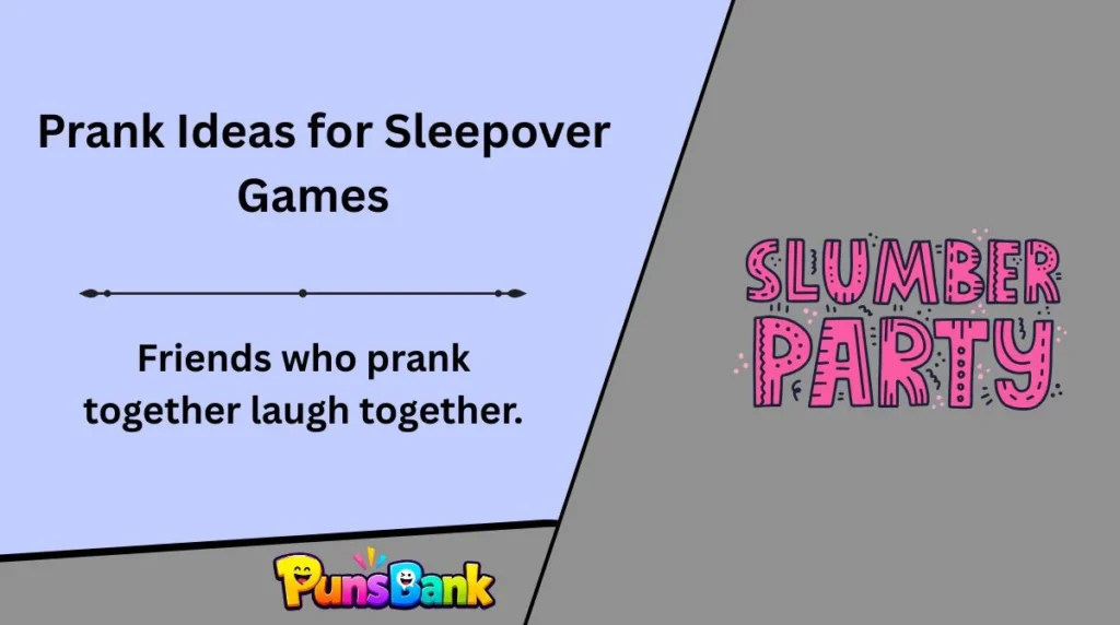 Prank Ideas for Sleepover Games