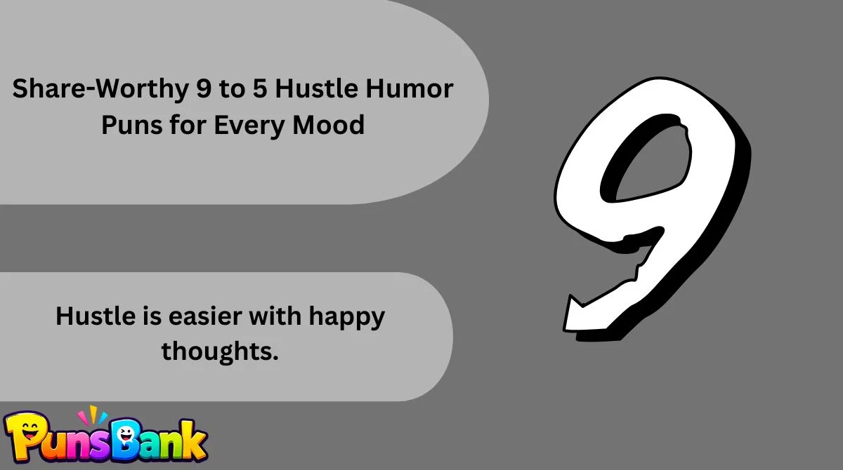Share-Worthy 9 to 5 Hustle Humor Puns for Every Mood