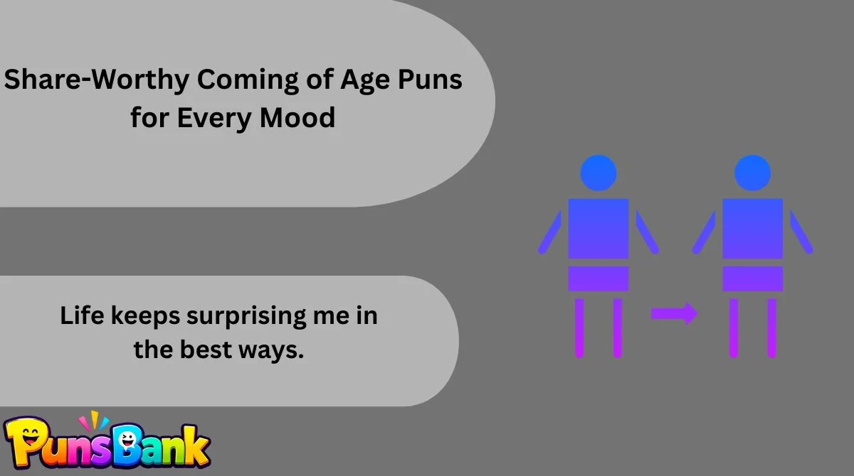 Share-Worthy Coming of Age Puns for Every Mood