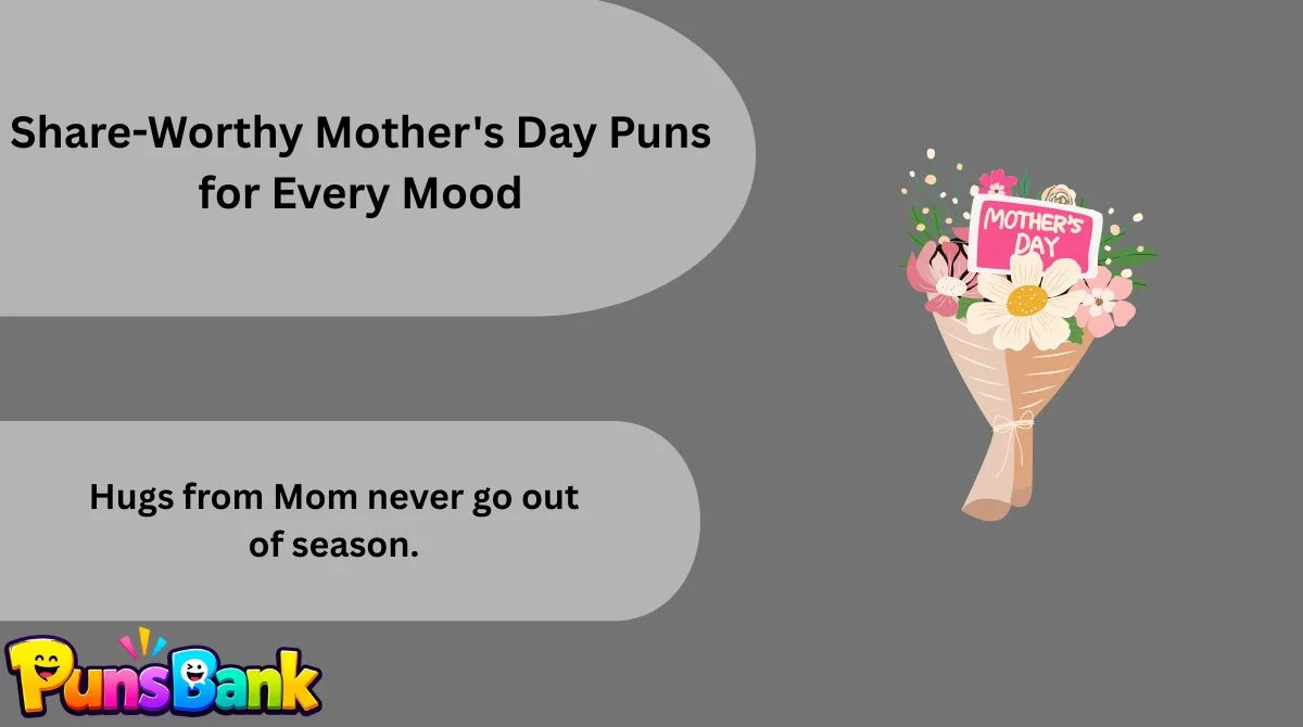 Share-Worthy Mother's Day Puns for Every Mood