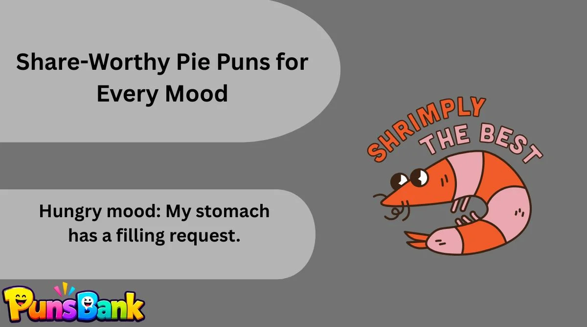 Share-Worthy Pie Puns for Every Mood