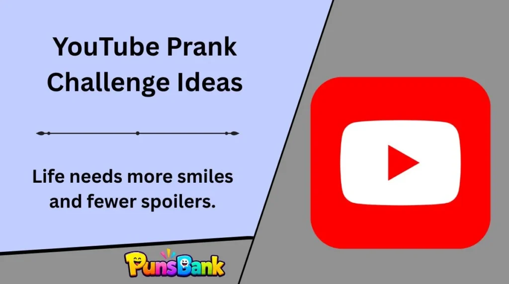 YouTube Prank Challenge Ideas